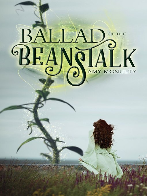 Title details for Ballad of the Beanstalk by Amy McNulty - Wait list